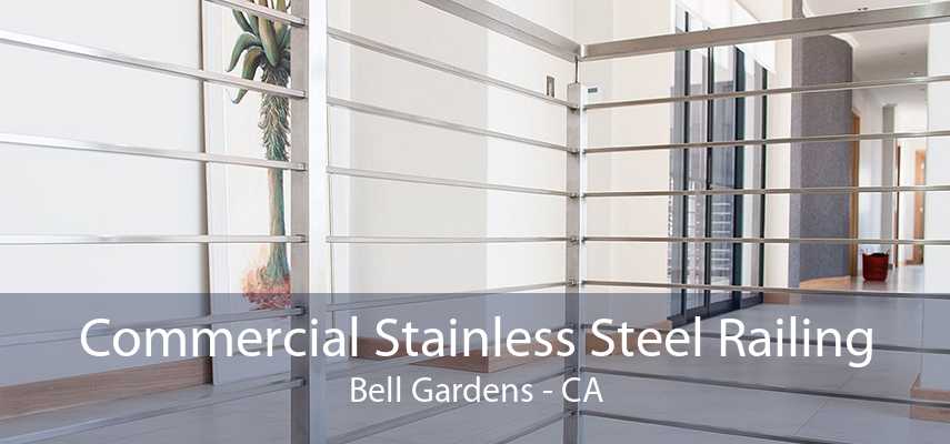 Commercial Stainless Steel Railing Bell Gardens - CA