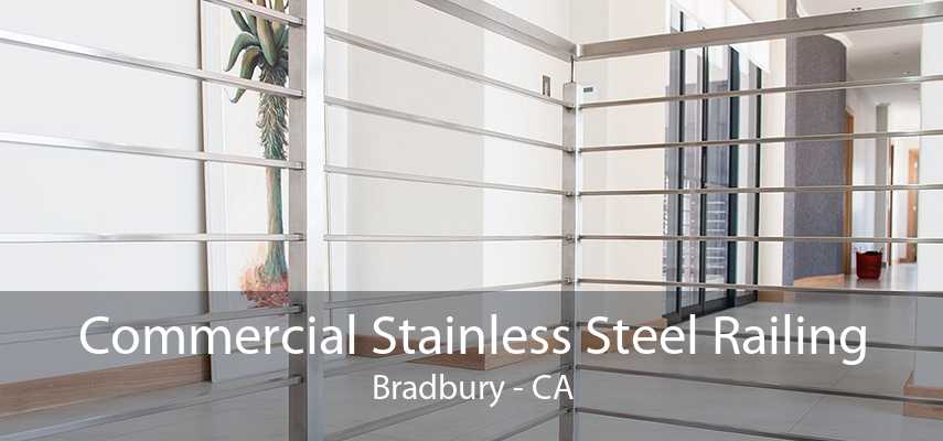 Commercial Stainless Steel Railing Bradbury - CA