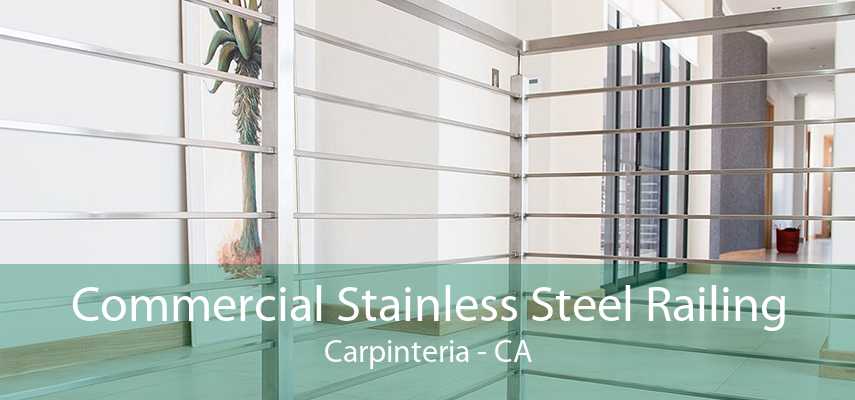 Commercial Stainless Steel Railing Carpinteria - CA