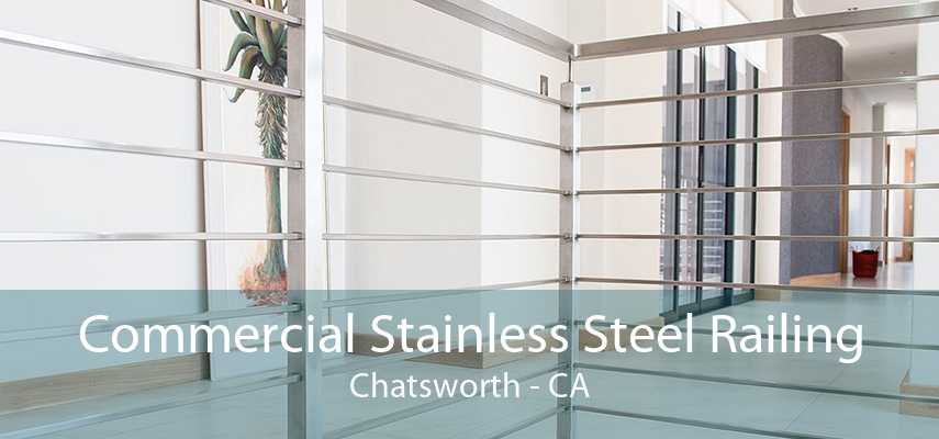 Commercial Stainless Steel Railing Chatsworth - CA