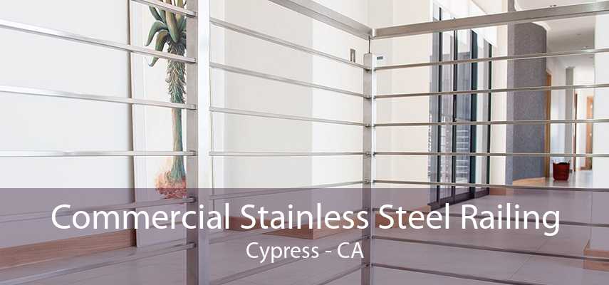 Commercial Stainless Steel Railing Cypress - CA