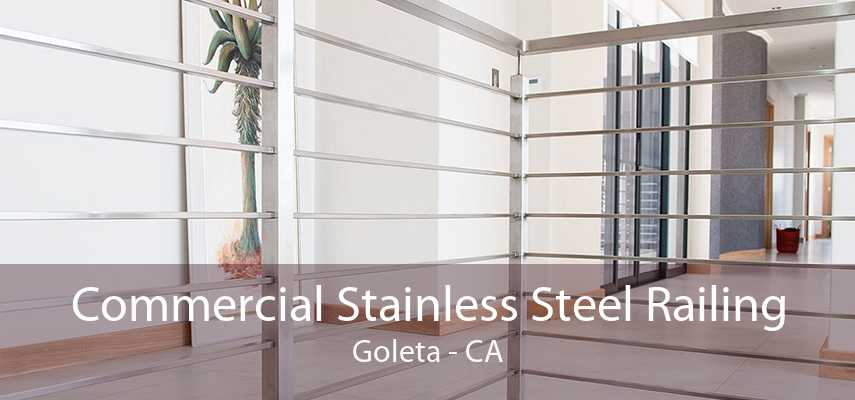 Commercial Stainless Steel Railing Goleta - CA