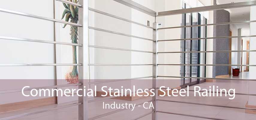 Commercial Stainless Steel Railing Industry - CA