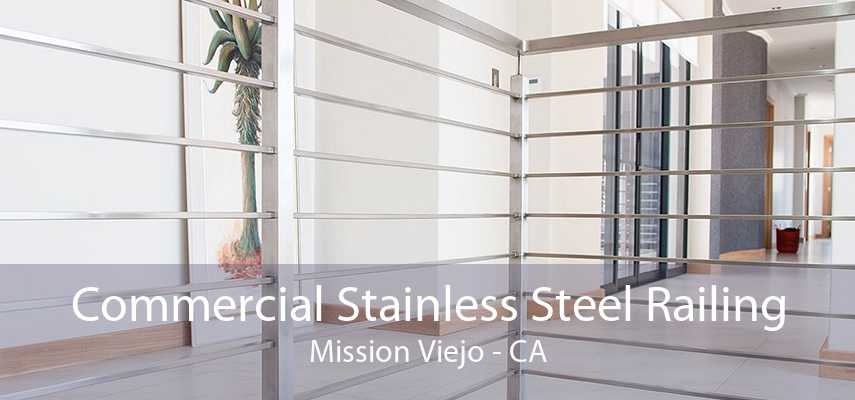 Commercial Stainless Steel Railing Mission Viejo - CA