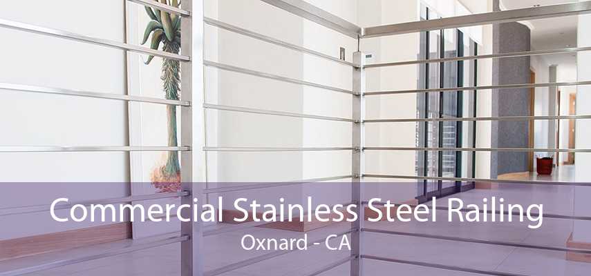 Commercial Stainless Steel Railing Oxnard - CA