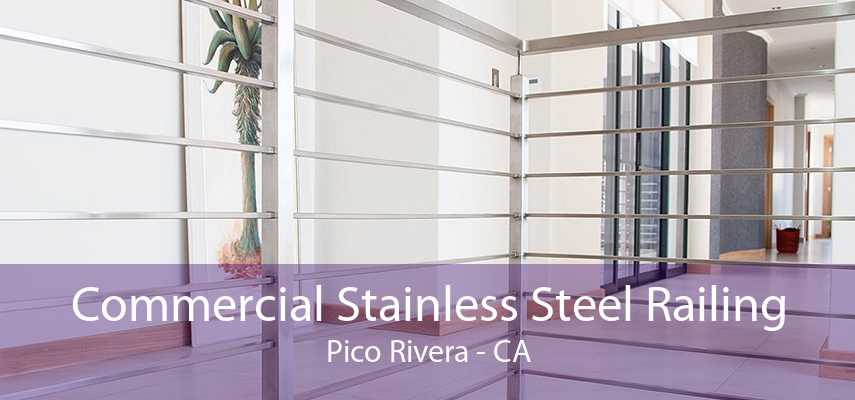 Commercial Stainless Steel Railing Pico Rivera - CA