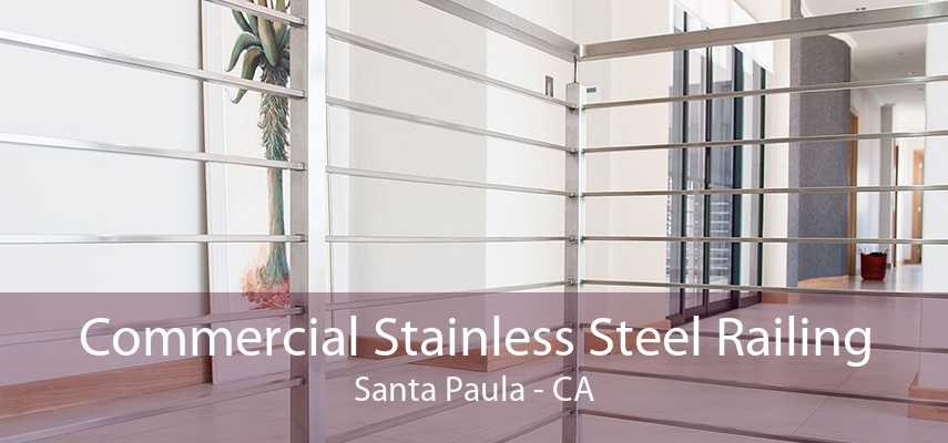 Commercial Stainless Steel Railing Santa Paula - CA