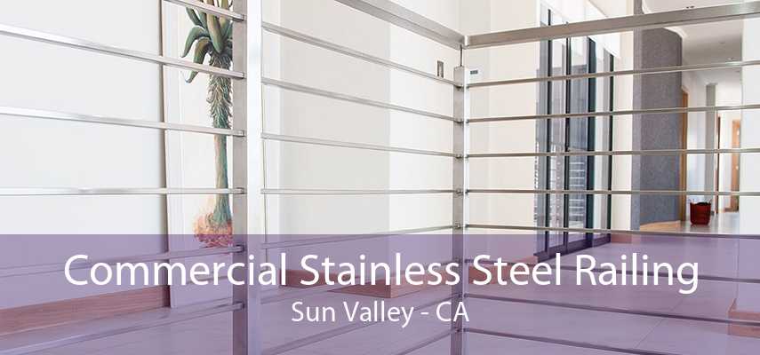 Commercial Stainless Steel Railing Sun Valley - CA