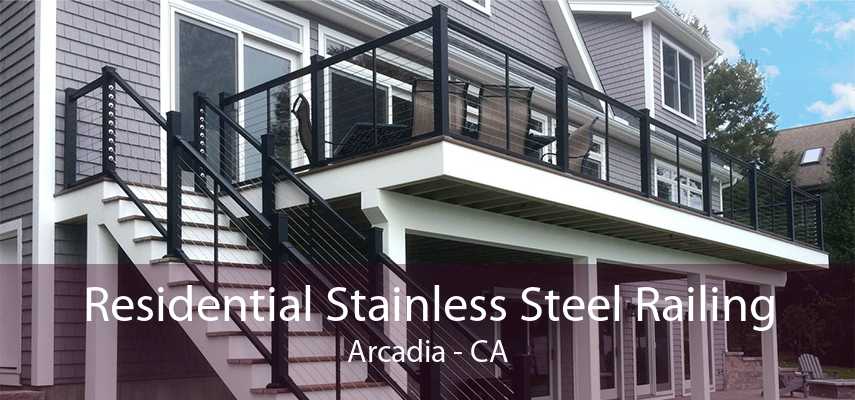 Residential Stainless Steel Railing Arcadia - CA