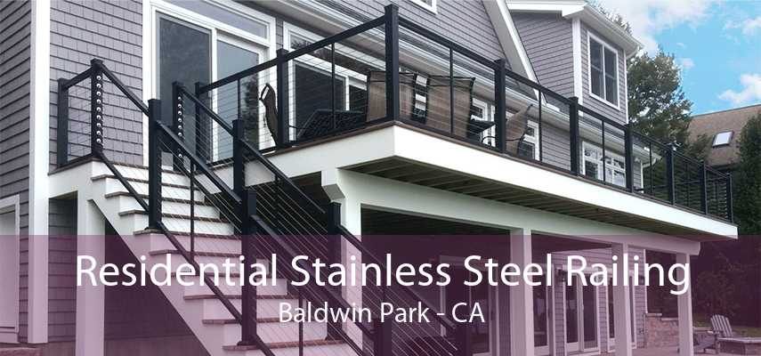 Residential Stainless Steel Railing Baldwin Park - CA