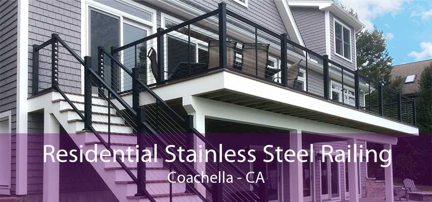 Residential Stainless Steel Railing Coachella - CA