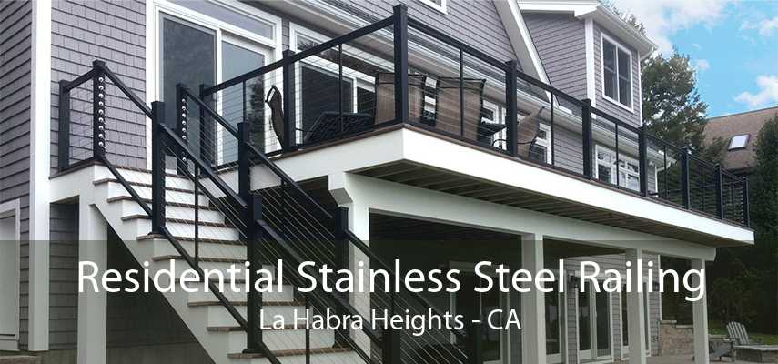 Residential Stainless Steel Railing La Habra Heights - CA