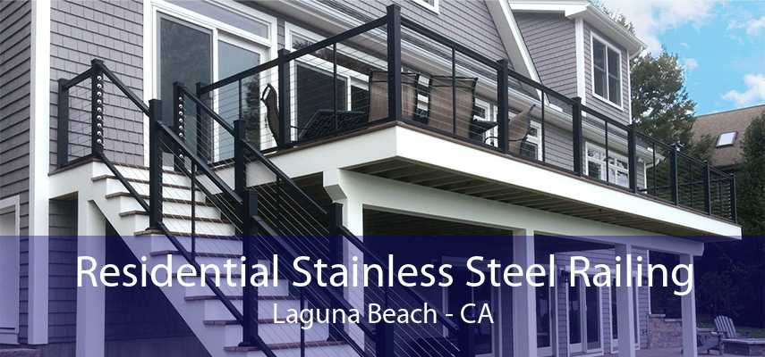 Residential Stainless Steel Railing Laguna Beach - CA