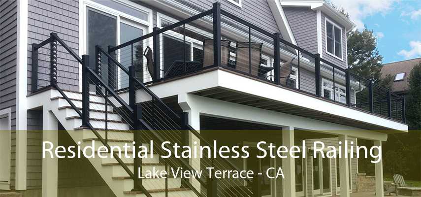 Residential Stainless Steel Railing Lake View Terrace - CA