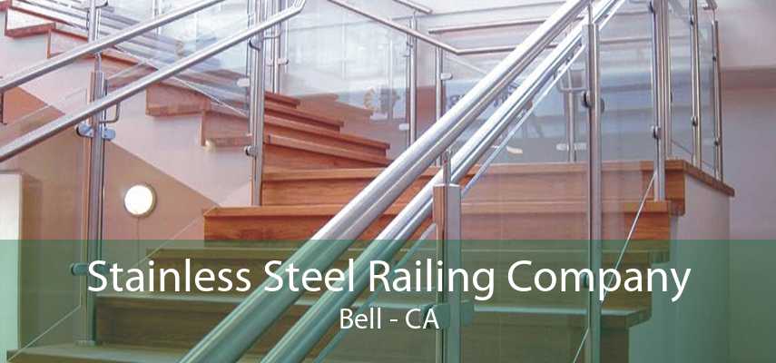 Stainless Steel Railing Company Bell - CA