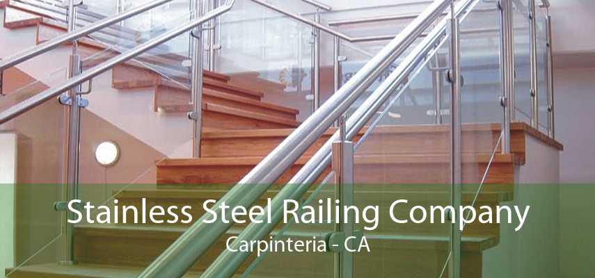 Stainless Steel Railing Company Carpinteria - CA