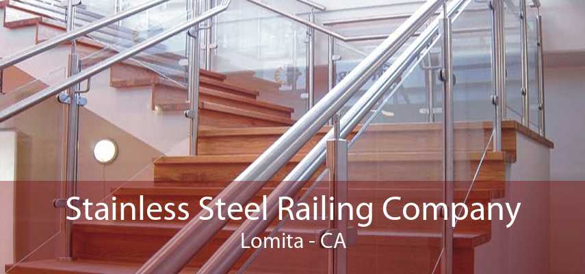 Stainless Steel Railing Company Lomita - CA