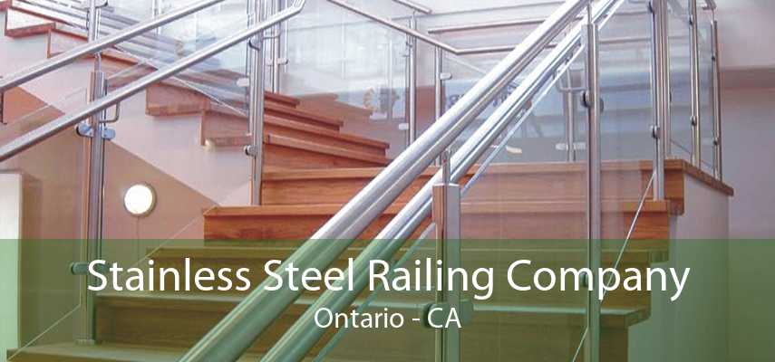 Stainless Steel Railing Company Ontario - CA