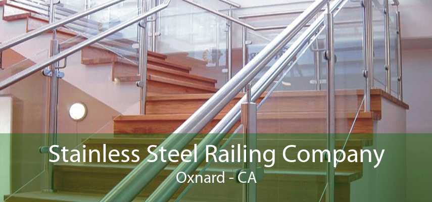 Stainless Steel Railing Company Oxnard - CA