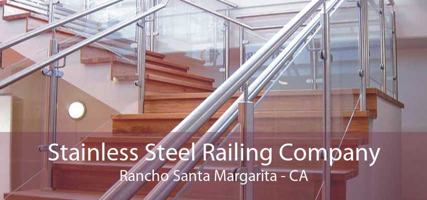 Stainless Steel Railing Company Rancho Santa Margarita - CA