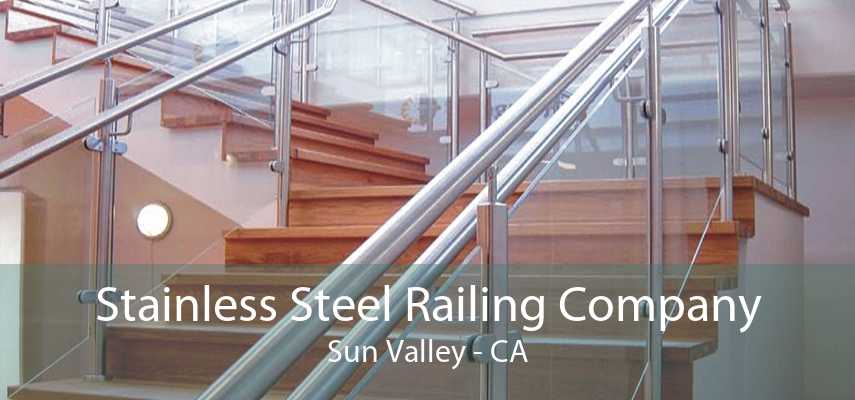 Stainless Steel Railing Company Sun Valley - CA