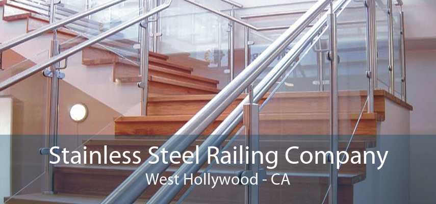 Stainless Steel Railing Company West Hollywood - CA