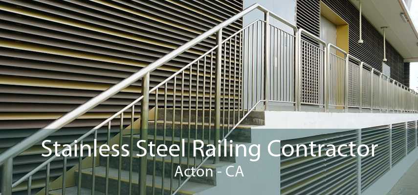 Stainless Steel Railing Contractor Acton - CA