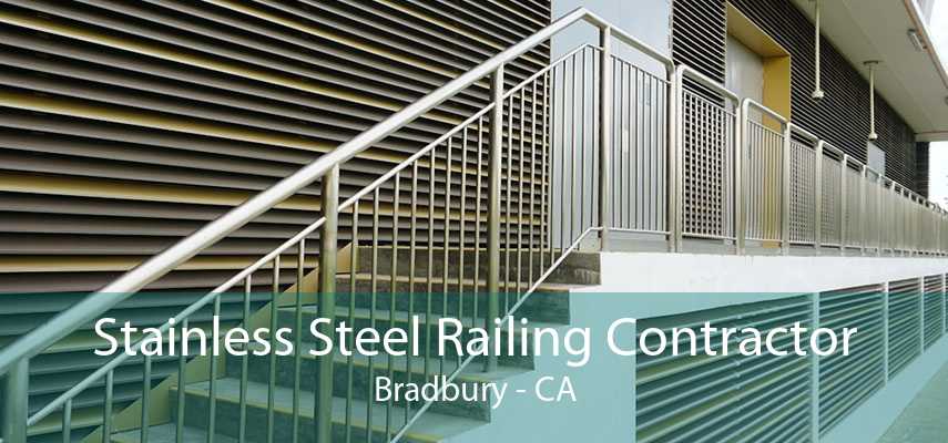 Stainless Steel Railing Contractor Bradbury - CA