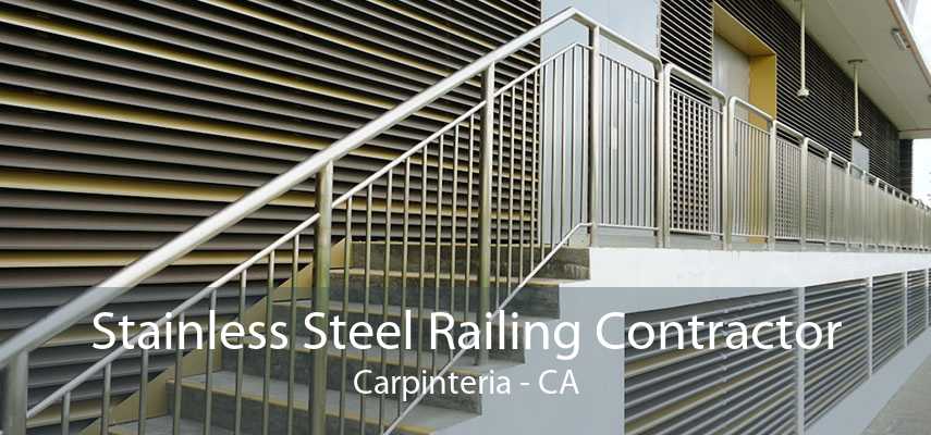 Stainless Steel Railing Contractor Carpinteria - CA