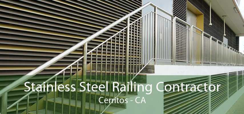 Stainless Steel Railing Contractor Cerritos - CA