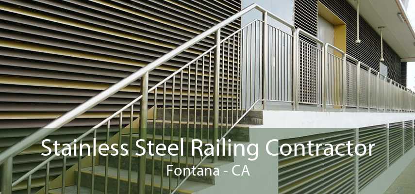 Stainless Steel Railing Contractor Fontana - CA