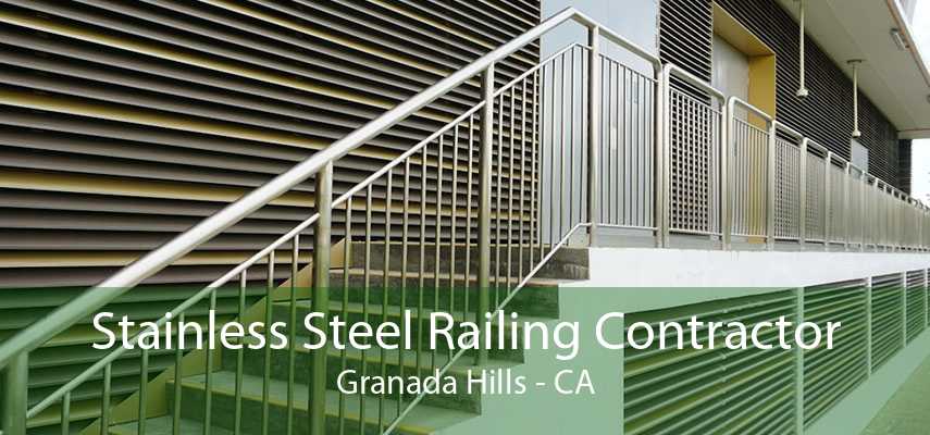 Stainless Steel Railing Contractor Granada Hills - CA