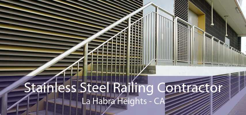 Stainless Steel Railing Contractor La Habra Heights - CA