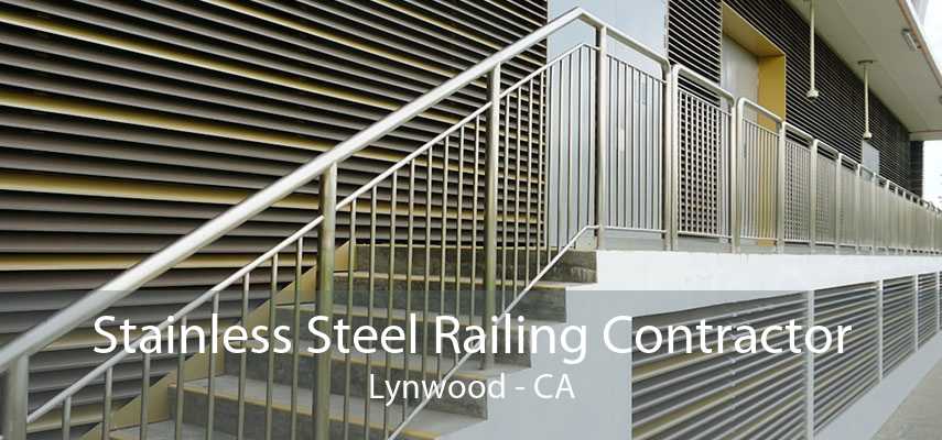 Stainless Steel Railing Contractor Lynwood - CA