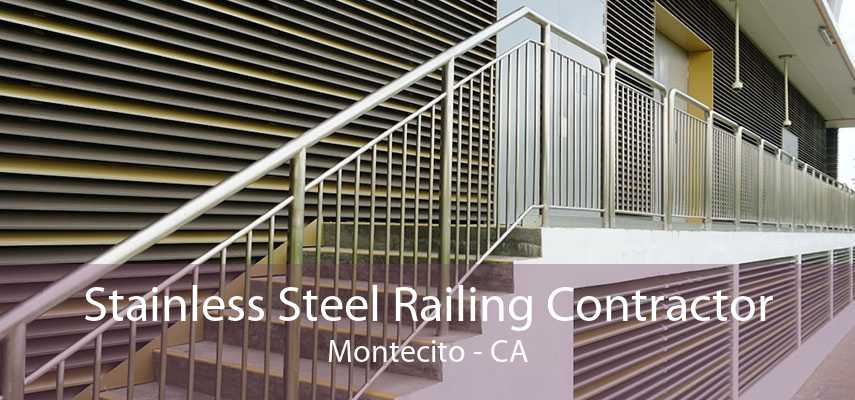 Stainless Steel Railing Contractor Montecito - CA