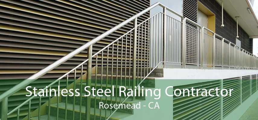 Stainless Steel Railing Contractor Rosemead - CA