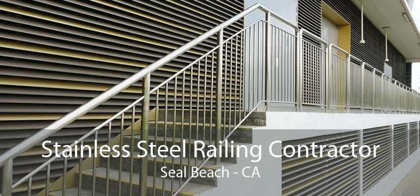 Stainless Steel Railing Contractor Seal Beach - CA