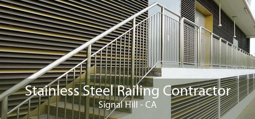 Stainless Steel Railing Contractor Signal Hill - CA