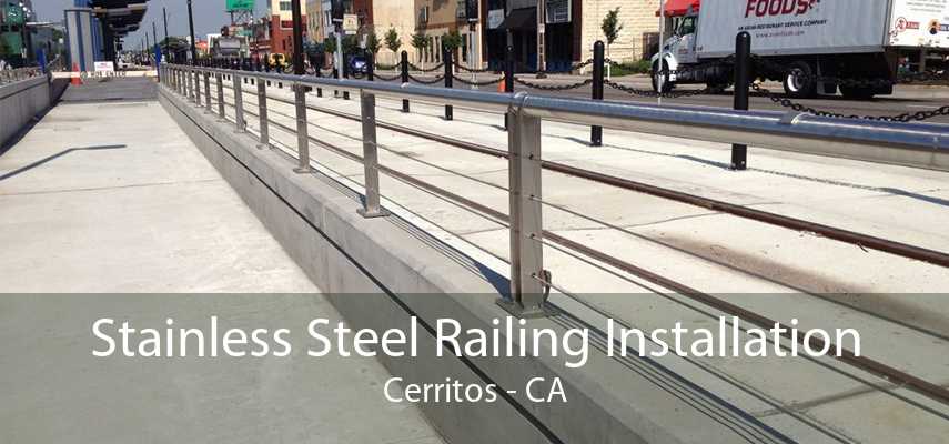 Stainless Steel Railing Installation Cerritos - CA