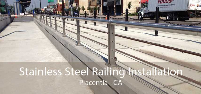 Stainless Steel Railing Installation Placentia - CA