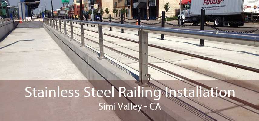 Stainless Steel Railing Installation Simi Valley - CA